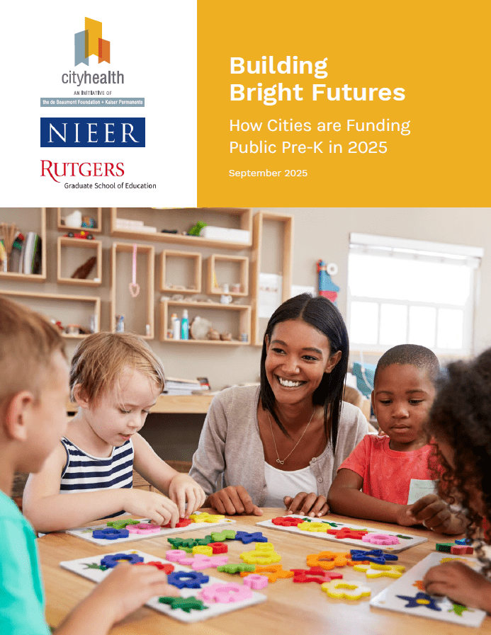 Building Bright Futures: How Cities are Funding Public Pre-K in 2025 report cover. Image on front includes CityHealth and NIEER logos and an image of a pre-k classroom with a female teacher and four children playing with flower shaped blocks